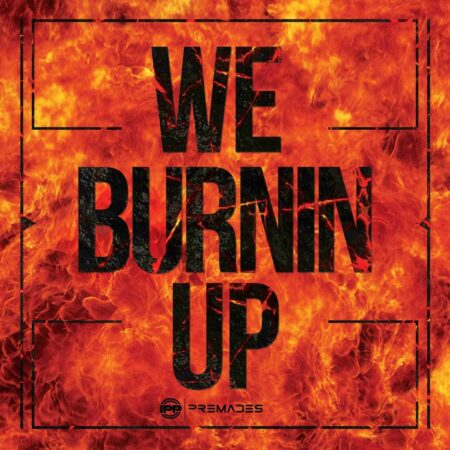 We-burnin-up