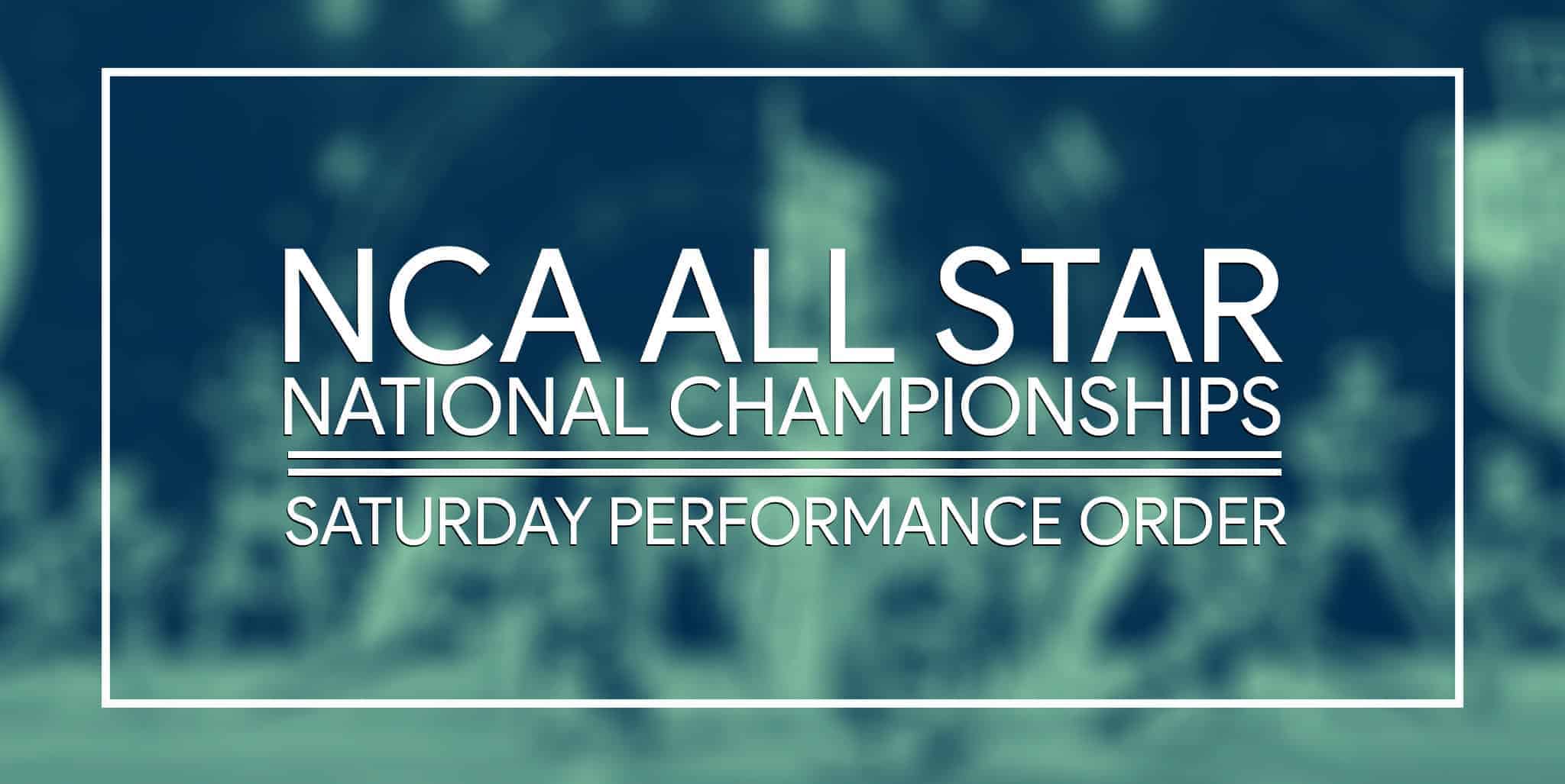 Dallas NCA All Star Nationals Saturday Performance Order 2022