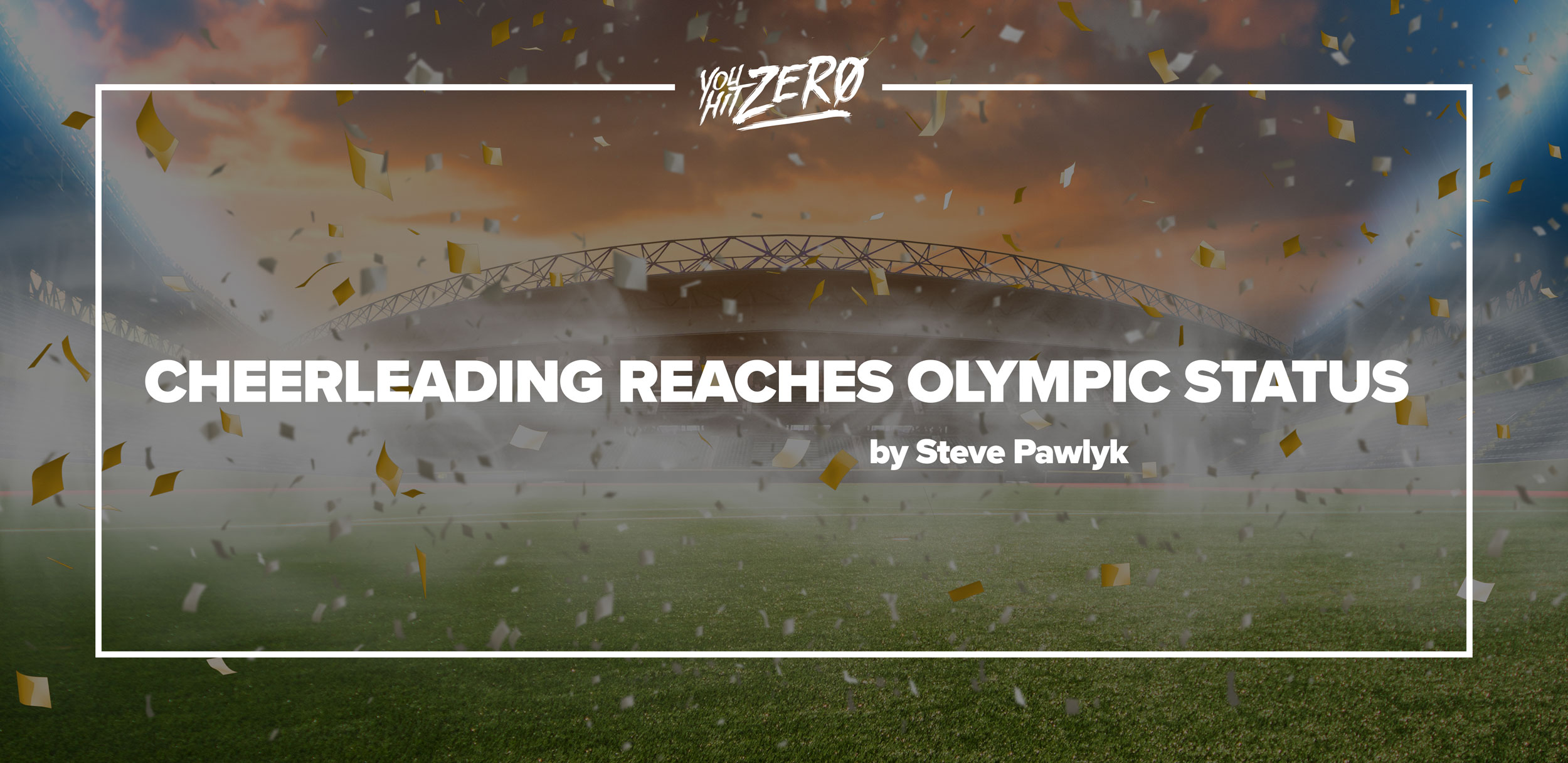 CHEERLEADING REACHES OLYMPIC STATUS