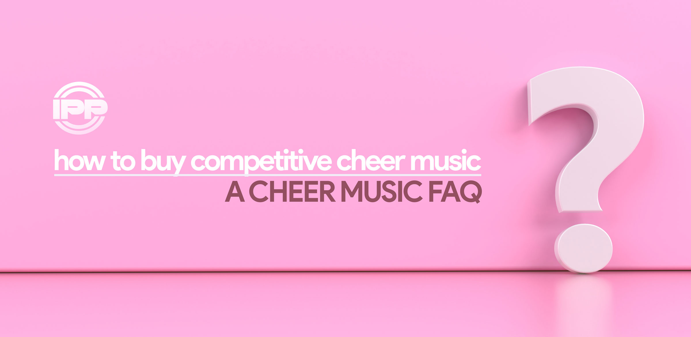 cheer music FAQ