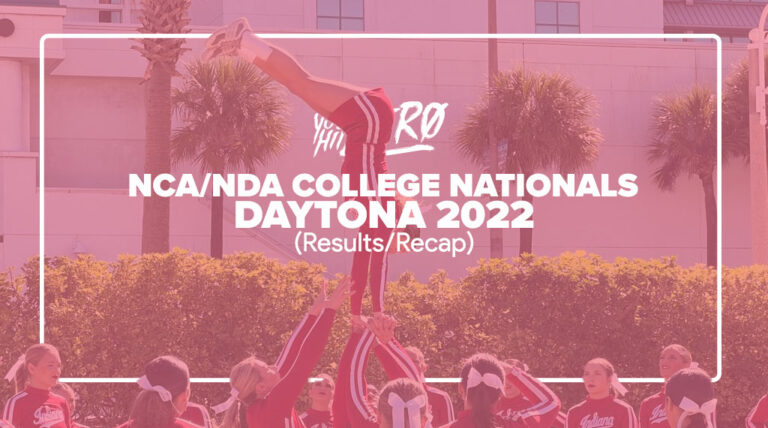 NCA/NDA COLLEGE NATIONALS - DAYTONA 2022 (Results/Recap) - SEARCHABLE