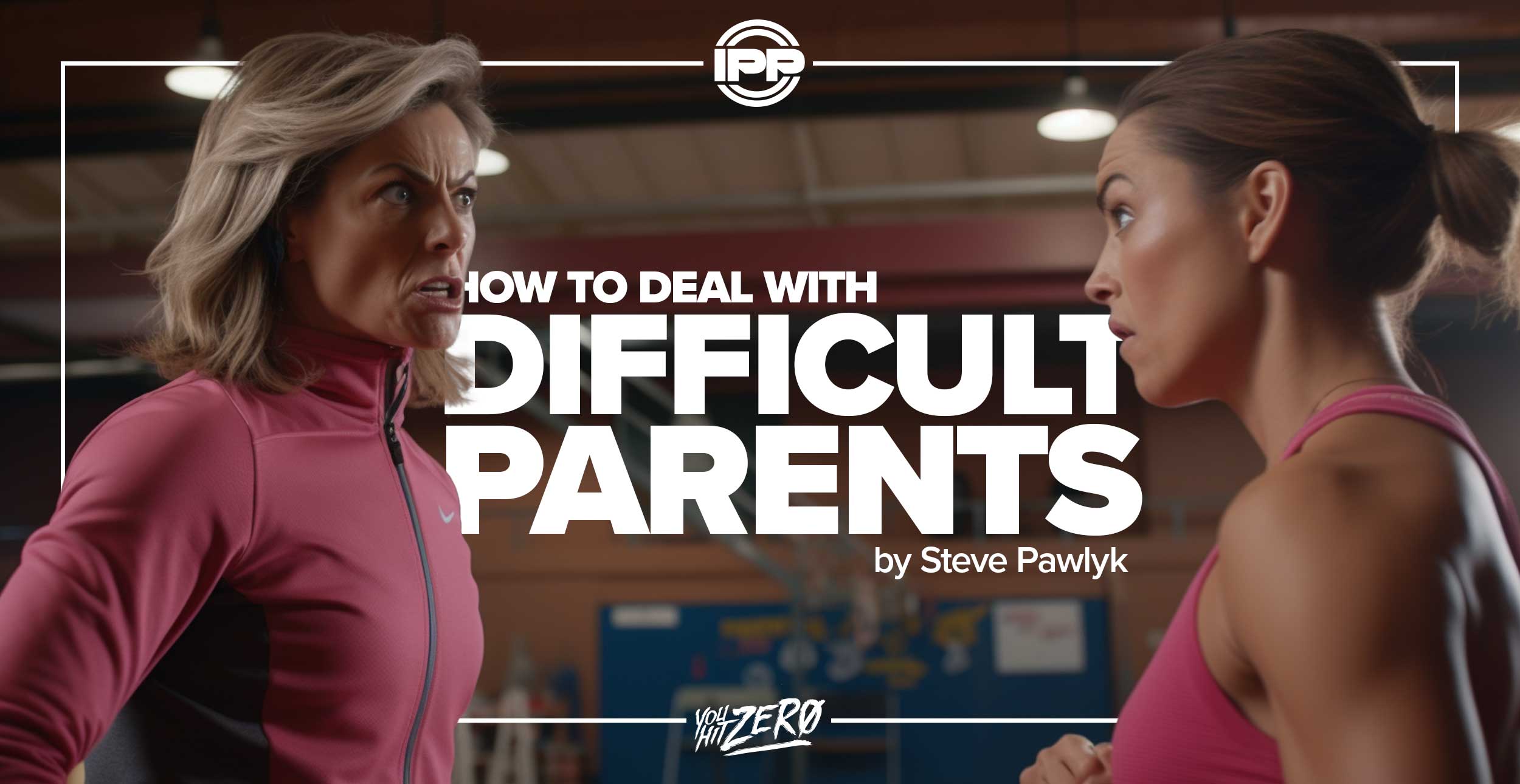 how-to-deal-with-difficult-parents-cheerleading-coaching