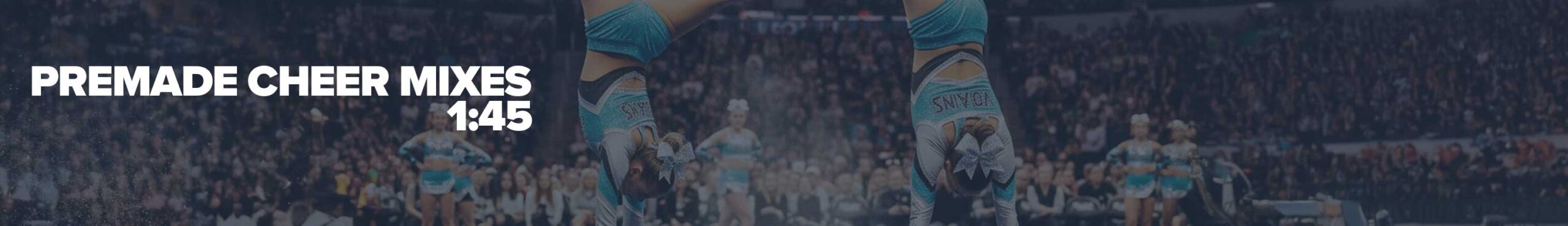 premade cheer mixes 1min45sec banner