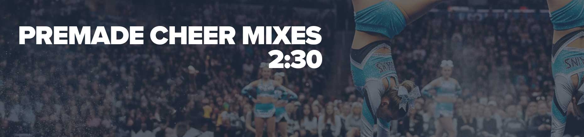 premade cheer mixes 2min30sec banner tablet