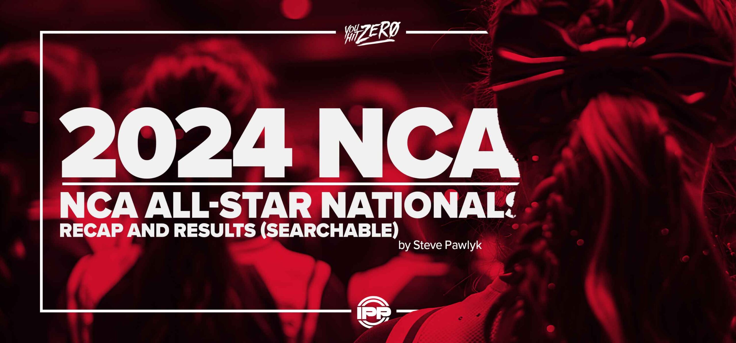 The 2024 NCA All-Star Nationals: Recap and Results (searchable) - 2024