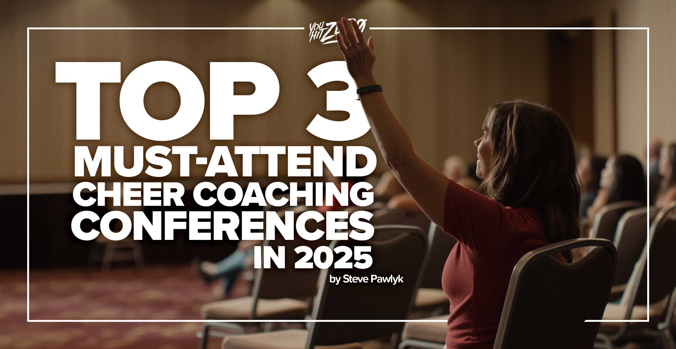 Top 3 Must Attend Cheer Coaching Conferences in 2025