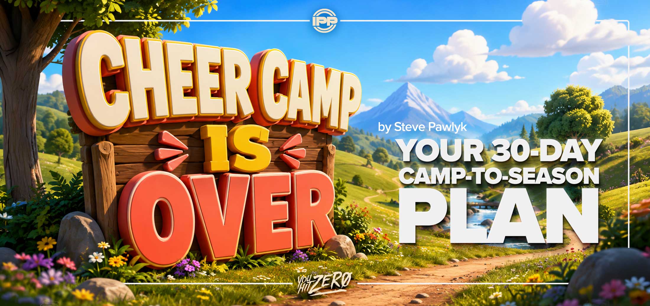Cheer camp is over 30 day camp to season plan